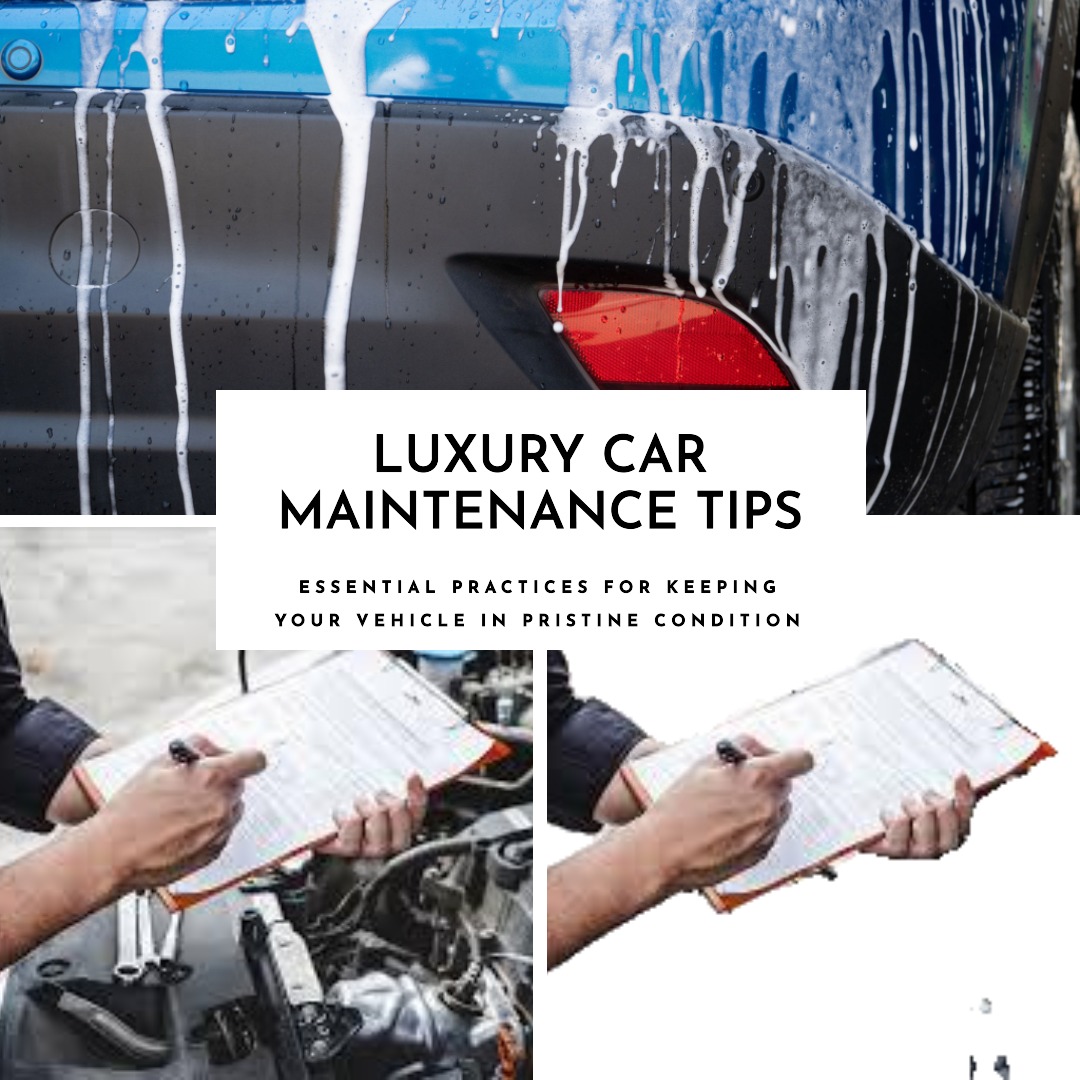 Luxury Car Maintenance Tips: Essential Practices for Keeping Your Vehicle in Pristine Condition