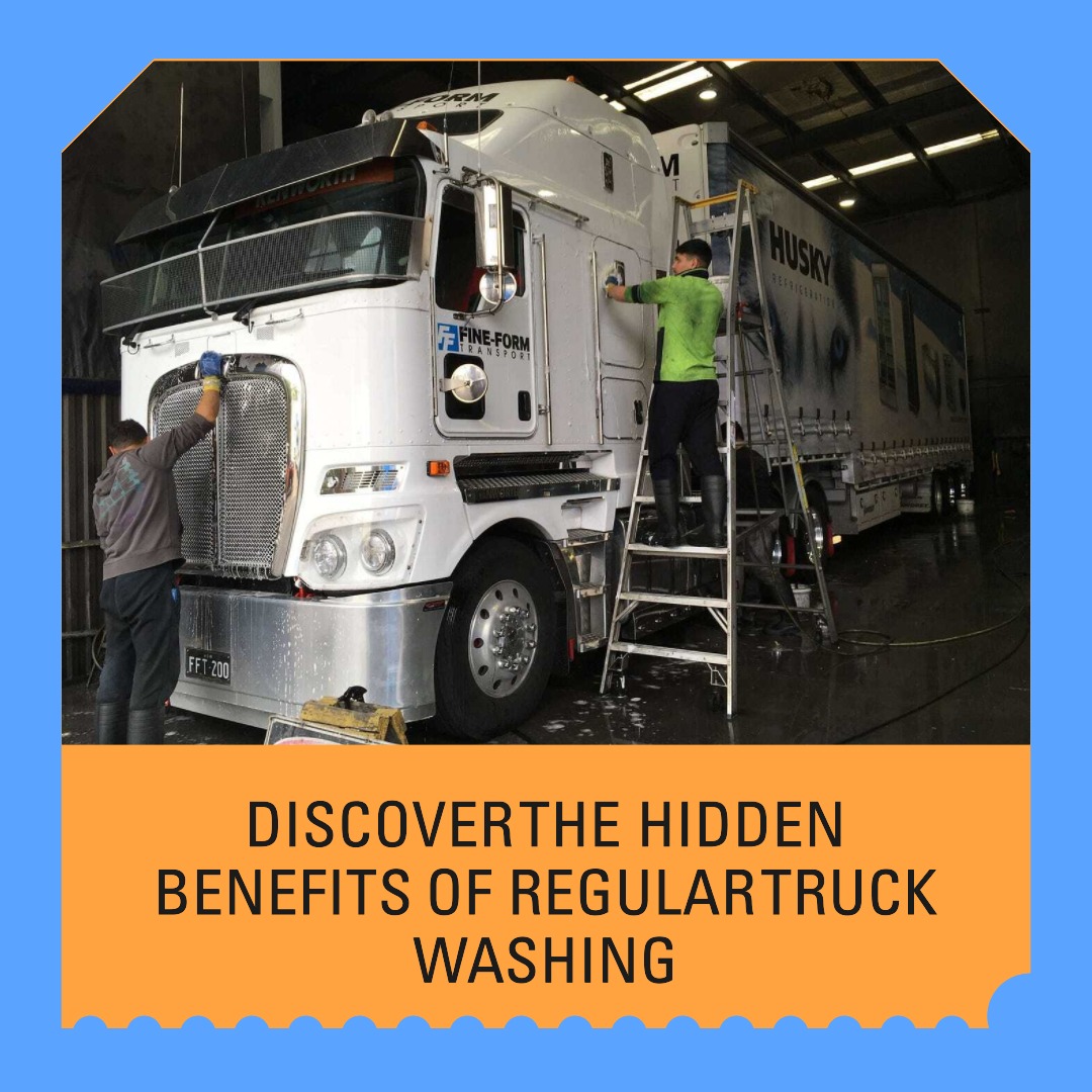 The Hidden Benefits of Regular Truck Washing You Didn’t Know About
