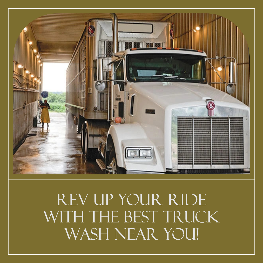 Rev Up Your Ride: The Ultimate Guide to Finding the Best Truck Wash Near You