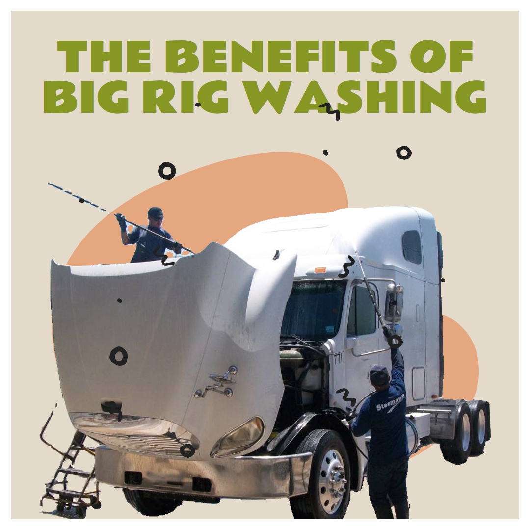The Benefits of Big Rig Washing: Keeping Your Rig in Prime Condition