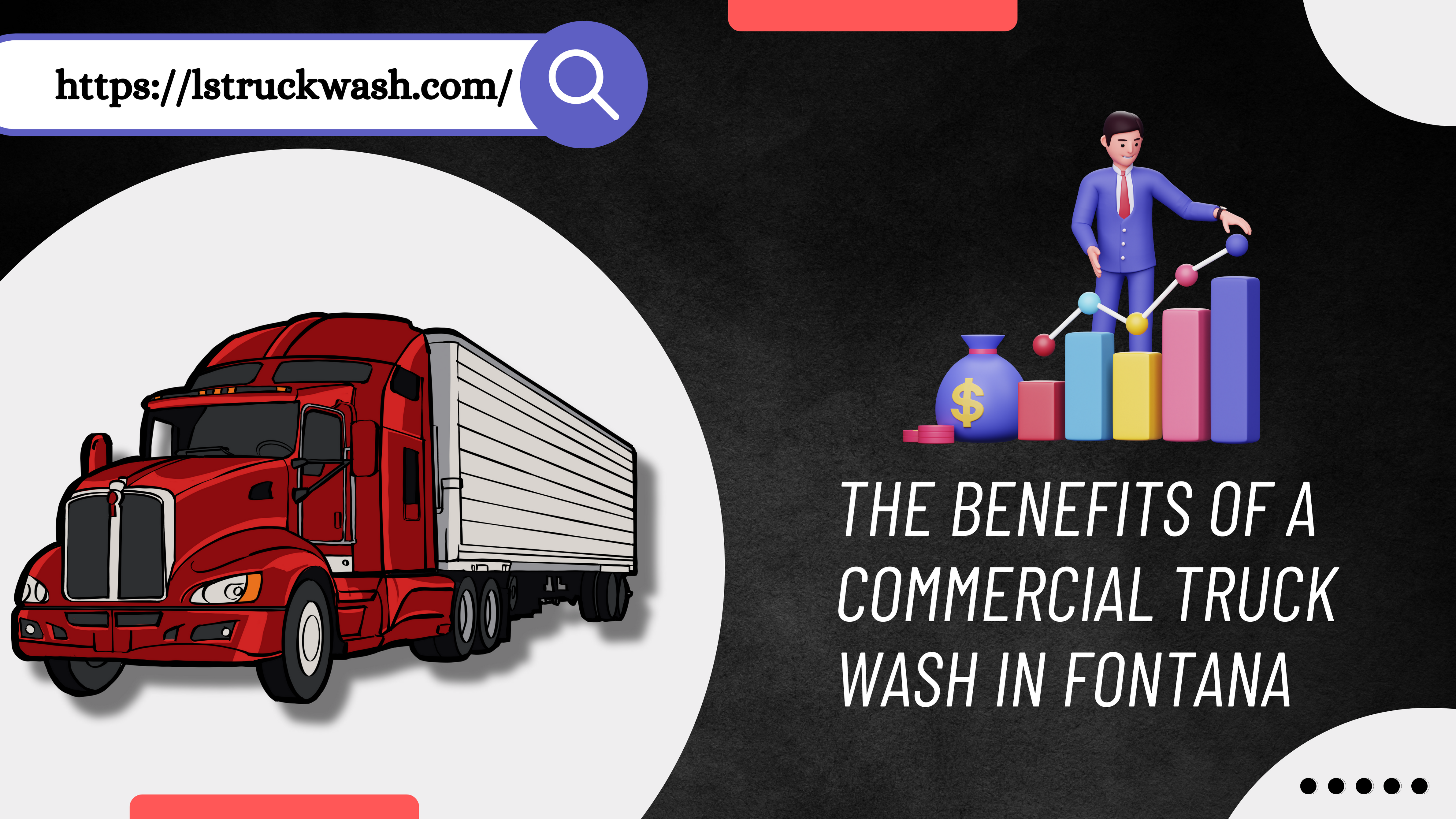 The Benefits of a Commercial Truck Wash in Fontana