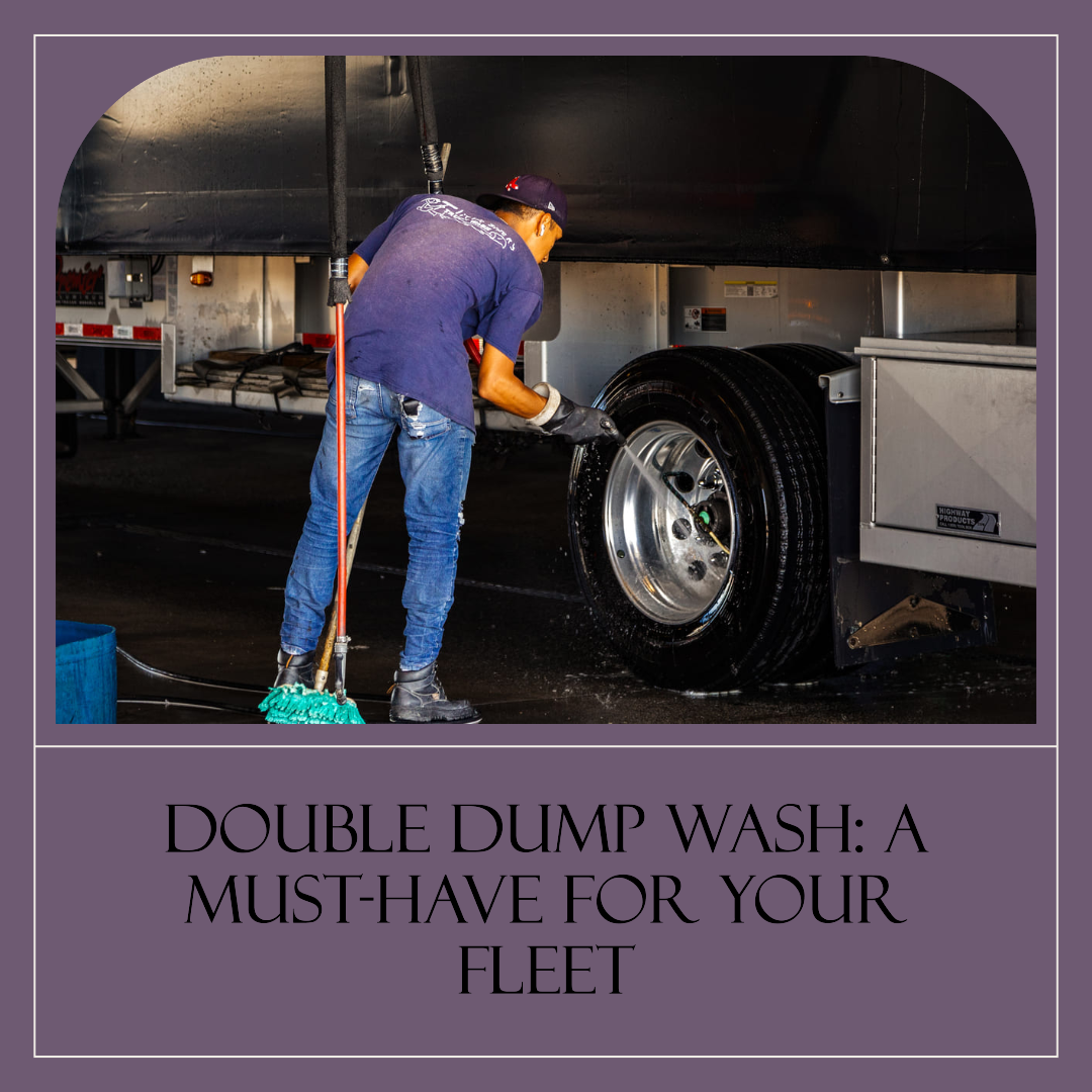 Top 5 Reasons Why Your Fleet Needs a Double Dump Wash – Efficiency, Savings, and Sustainability