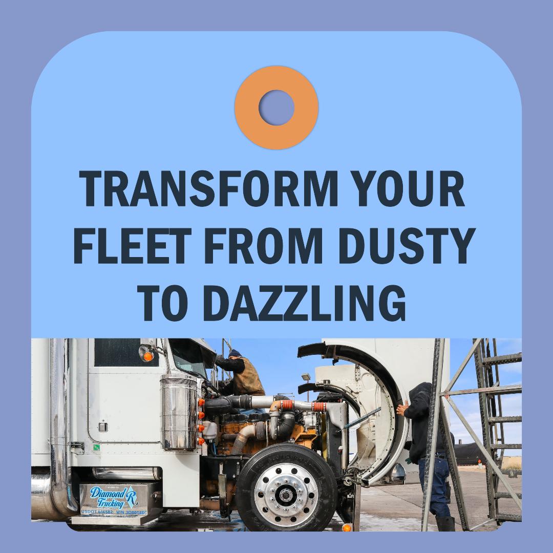 Day Cab Cleaning Tips: How to Transform Your Fleet from Dusty to Dazzling
